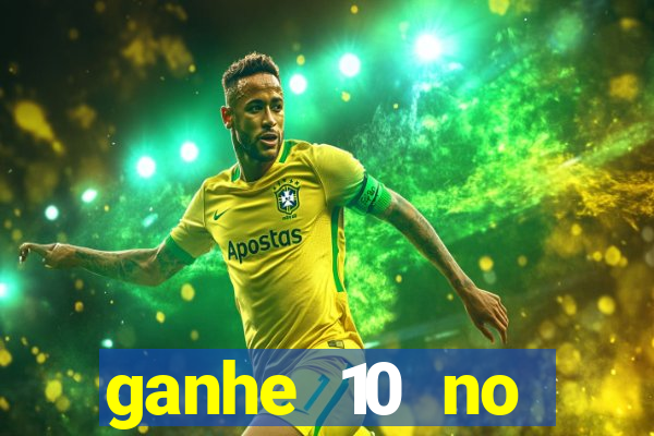 ganhe 10 no cadastro bet